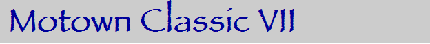 Motown Classic VII